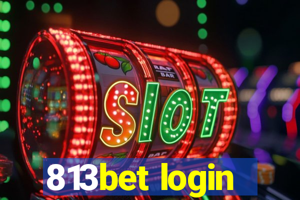 813bet login